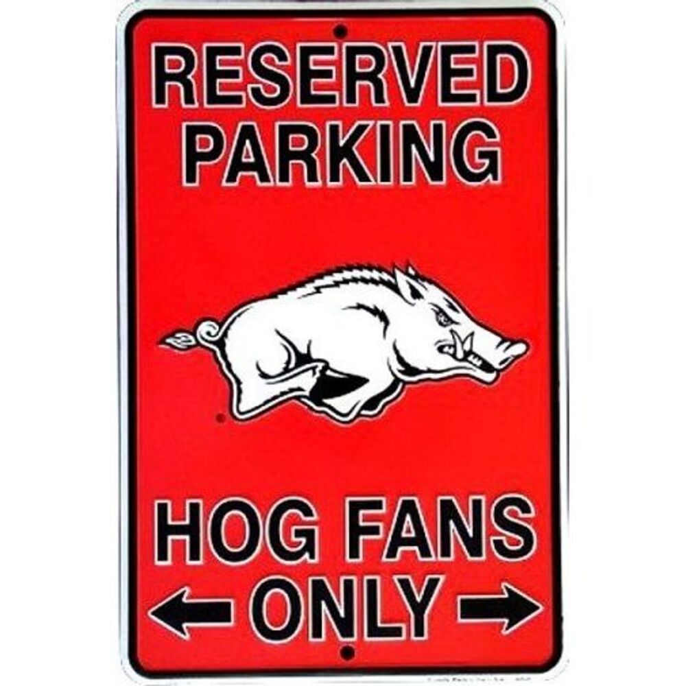 Arkansas Razorbacks NCAA "Hogs Fans Only" Reserved Parking Sign